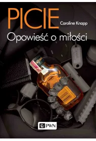 Picie. Opowie�� o mi�o�ci