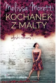 Kochanek z Malty. W�oski romans * *