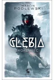 Skokowiec. Cykl G��bia. Tom 1
