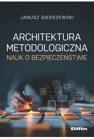 Architektura metodologiczna nauk o bezpiecze�stwie