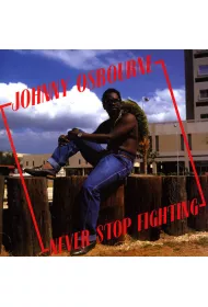 Osbourne, Johnny, Never Stop Fighting LP