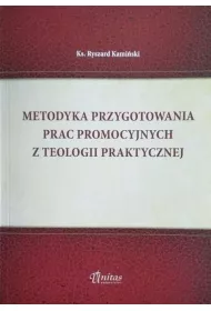 Metodyka przygotowania prac promocyjnych z teologii praktycznej