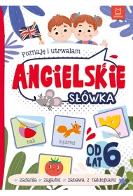 POZNAJ� I UTRWALAM ANGIELSKIE S��WKA OD 6 LAT