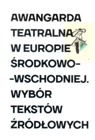 Awangarda teatralna w Europie �rodkowo-Wschodniej