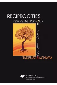 Reciprocities: Essays in Honour of Professor Tadeus Rachwa�