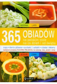 365 obiad�w na polskim stole. Na co dzie� i od �wi�ta