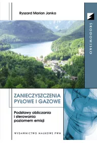 Zanieczyszczenia py�owe i gazowe. Podstawy obliczania i sterowania poziomem emisji