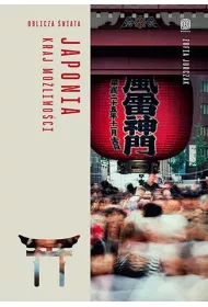 Japonia. Kraj mo�liwo�ci. Oblicza �wiata