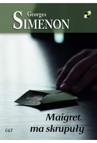 Maigret ma skrupu�y. Komisarz Maigret. Tom 52