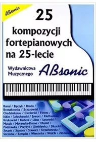 25 kompozycji fortepianowych na 25-lecie ABSONIC