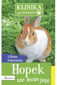 KLINIKA POD BOLILAPKA HOPEK NIE MOZE JESC-PAPILON * *