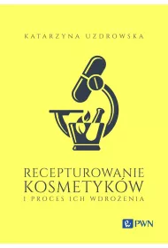 Recepturowanie kosmetykw i proces ich wdroenia