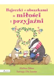 Bajeczki z obrazkami o mi�o�ci i przyja�ni