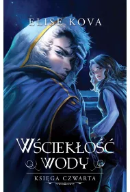 W�ciek�o�� wody. Przebudzenie powietrza. Tom 4