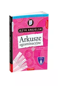 Arkusze egzaminacyjne. Jzk angielski. Szkoa podstawowa. Klasa 8