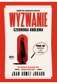 Wyzwanie Czerwona Kr�lowa. Zagadki dla wyj�tkowych umys��w