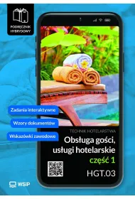 Obs�uga go�ci. Us�ugi hotelarskie. Kwalifikacja HGT.03. Podr�cznik hybrydowy do nauki zawodu technik hotelarstwa. Cz�� 1