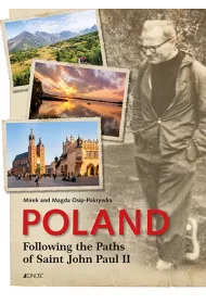 Poland. Following the Paths of Saint John Paul II