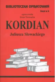Kordian. Biblioteczka opracowa. Zeszyt nr 6