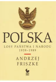 Polska. Losy pa�stwa i narodu 1939-1989
