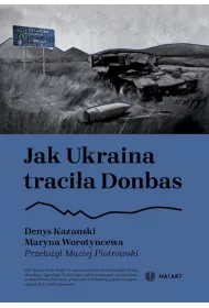Jak Ukraina traci�a Donbas
