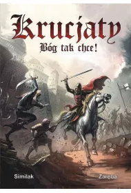 Krucjaty. B�g tak chce!