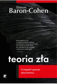 Teoria z�a. O empatii i genezie okrucie�stwa