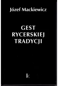 Gest rycerskiej tradycji