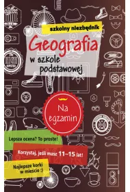 Geografia w szkole podstawowej. Szkolny niezb�dnik