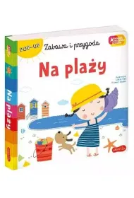 Na pla�y. Akademia M�drego Dziecka. Zabawa i przygoda. Ksi��ka pop-up