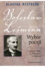 Klasyka mistrzw. Bolesaw Lemian. Wybr poezji z opracowaniem