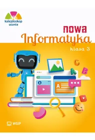 Kalejdoskop ucznia. Nowa informatyka. Zeszyt �wicze�. Klasa 3