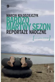 Bardzo martwy sezon reporta�e naoczne