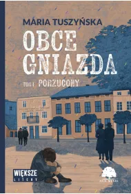 Porzucony. Obce gniazda. Tom 1 (Du�e Litery)