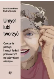 Umys� lubi tworzy� �wiczenia pami�ci i innych funkcji poznawczych na ka�dy dzie� miesi�ca