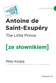 The Little Prince / Ma�y Ksi��� z podr�cznym s�ownikiem angielsko-polskim
