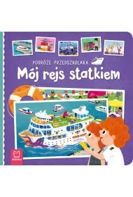 PODRӯE PRZEDSZKOLAKA. M�J REJS STATKIEM