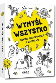 Wymyl wszystko. Trening kreatywnoci z zadaniami