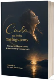 Cuda, na kt�re zas�ugujemy