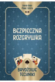 Bryd�owe techniki. Bezpieczna rozgrywka