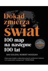 Dok�d zmierza �wiat? 100 map na nast�pne 100 lat