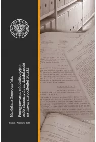 Post�powania rehabilitacyjne os�b skazanych za dzia�alno�� na rzecz niepodleg�ej Polski