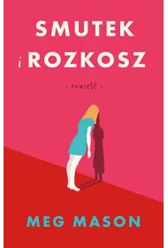 Smutek i rozkosz