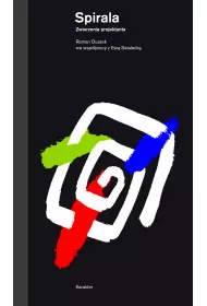 Spirala. Zwierzenia projektanta
