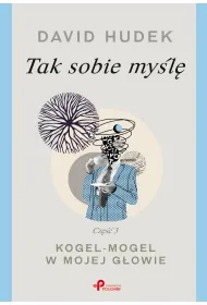 Tak sobie my�l� 3. Kogel-mogel w mojej g�owie