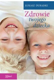 Zdrowie twojego dziecka