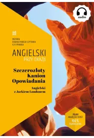 Szczerozoty Kanion. Opowiadania. Angielski...