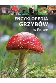 Encyklopedia grzyb�w w Polsce