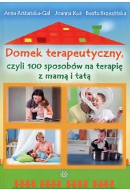 Domek terapeutyczny, czyli 100 sposobw na...
