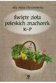 wite zioa poleskich znachorek K-P. Tom 2